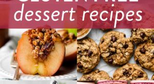 40 Gluten Free Dessert Recipes Everyone Loves – Sally’s Baking Addiction
