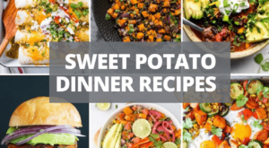 35+ Sweet Potato Dinner Recipes