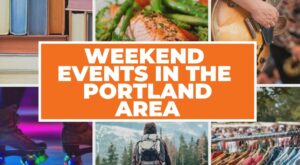 8 things to do this weekend in Portland | Aug. 25-27