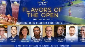 US Open’s Food Event “FLAVORS OF THE OPEN’ Returns with Celebrity Chefs on 8/24 – Broadway World