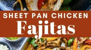 Easy Sheet Pan Chicken Fajitas [Video] | Recipe [Video] | Chicken fajitas, Pan chicken, Sheet pan recipes – Pinterest