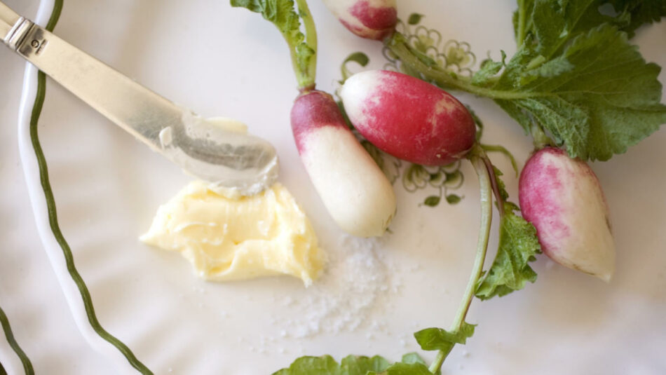 A Simple Smear Of Butter And Salt Makes Raw Radishes Less Potent