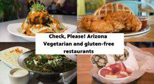 Vegetarian and gluten-free restaurants featured on Check, Please! Arizona