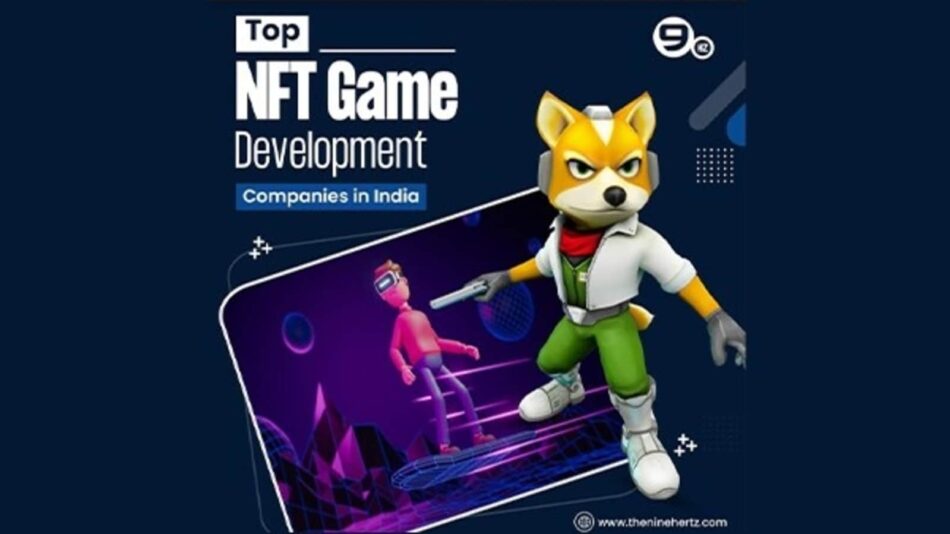 Top NFT Game Development Companies in India – 2022