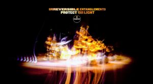 Irreversible Entanglements: Protect Your Light